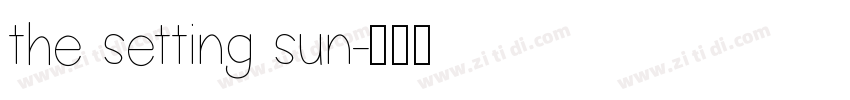 the setting sun字体转换